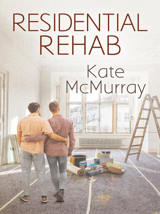 Title details for Residential Rehab by Kate McMurray - Available
